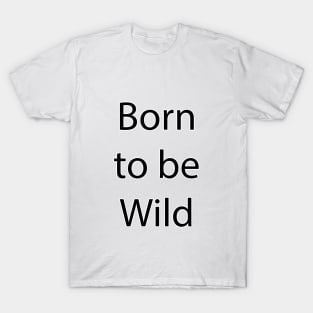 Animal Quote 2 T-Shirt